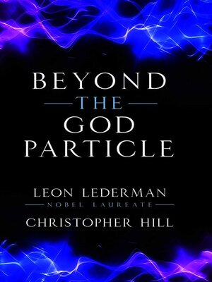 cover image of Beyond the God Particle